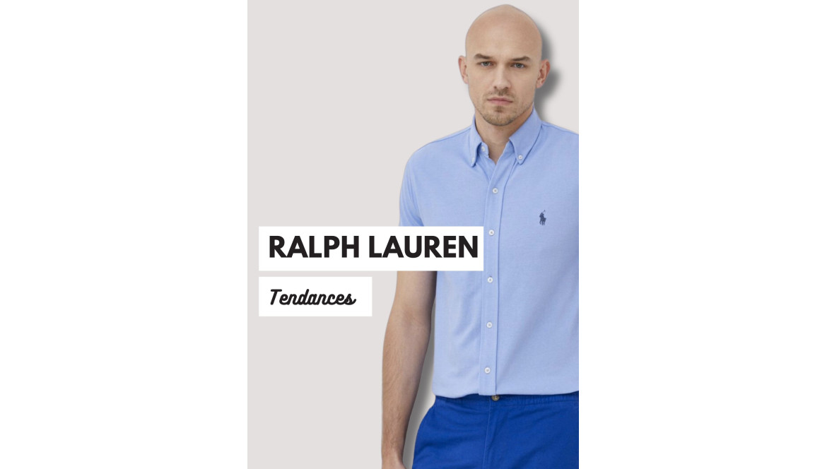 Les dernières tendances pour homme chez Polo Ralph Lauren à Lyon